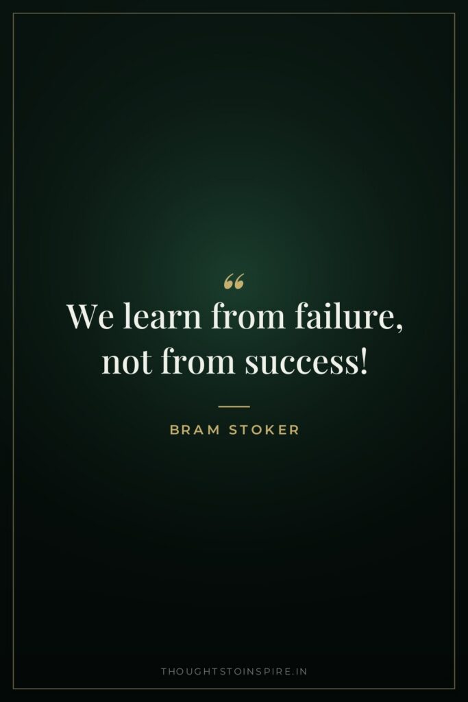 We learn from failure, not from success!